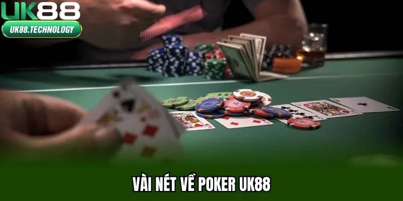Vài nét về Poker UK88